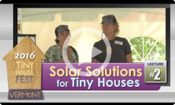 2016 Tiny House Fest #2: Solar Solutions for Tiny Houses