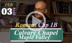 Calvary Chapel: Romans Chp 1B