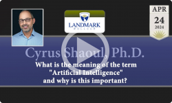 Landmark College Presents: Cyrus Shaoul, Ph.D. - What is "Artificial Intelligence"?