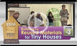 2016 Tiny House Fest #3: Building with Reused Material