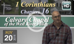 Calvary Chapel: 1 Corinthians, Chp 16