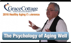 Grace Cottage presents - Healthy Aging: The Psychology of Aging Well
