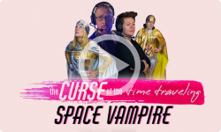 The Curse of the Time Traveling Space Vampire