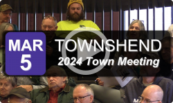 Townshend Town Meeting: 2024 Townshend Town Meeting 3/5/24