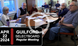 Guilford Selectboard: Guilford SB Mtg 4/22/24