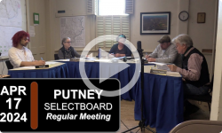 Putney Selectboard: Putney SB Mtg 4/17/24