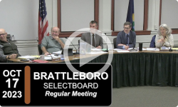 Brattleboro Selectboard: Brattleboro SB Mtg 10/17/23