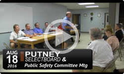 Putney Selectboard & Public Safety Comm: Info Mtg 8/18/16