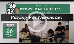 River Garden Brown Bag Lunch Series: Democracy Forum - Playing for Democracy