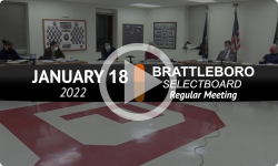 Brattleboro Selectboard: Brattleboro SB Mtg 1/18/22