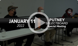 Putney Selectboard: Putney SB Special Public Info Mtg 1/11/22