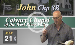 Calvary Chapel: John, Chp 8B