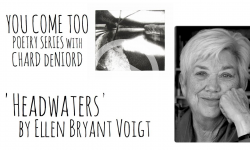 'Headwaters' by Ellen Bryant Voigt (You Come Too Poetry Series)