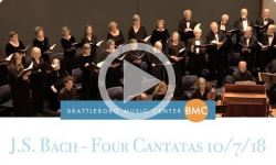 Blanche Moyse Chorale Concerts: J.S. Bach - Four Cantatas 10/7/18