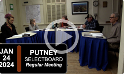 Putney Selectboard: Putney SB Mtg 1/24/24