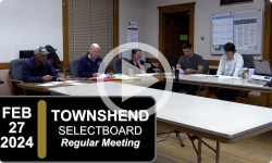 Townshend Selectboard: Townshend SB Mtg 2/27/24