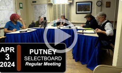 Putney Selectboard: Putney SB Mtg 4/3/24