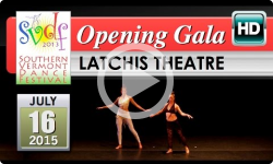 2015 Southern VT Dance Festival: Opening Gala - Latchis 7/16/15