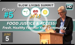 2015 Slow Living #5: Food Justice, Ali Berlow