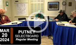 Putney Selectboard: Putney SB Mtg 3/20/24