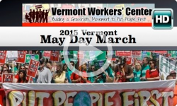 Vermont Workers' Center: VT May Day 2015 - Montpelier 5/1/15