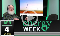 Energy Week with George Harvey: Energy Week #567 - 4/4/2024