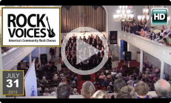 Rock Voices - America's Community Rock Chorus: 7/31/15 Concert