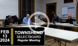 Townshend Selectboard: Townshend SB Mtg 2/13/24