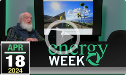 Energy Week with George Harvey: Energy Week #569 - 4/18/2024
