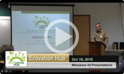 BDCC presents: Ecovation Hub Milestone #3 - 10/18/16
