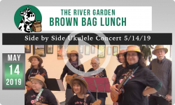 River Garden Brown Bag Lunch Series: Side by Side Ukulele Concert 5/14/19