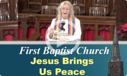 First Baptist Church: Jesus Brings Us Peace