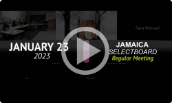 Jamaica Selectboard: Jamaica SB Mtg 1/23/23