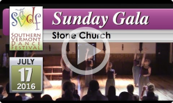 2016 SoVT Dance Fest: Sunday Gala - Stone Church 7/17/16