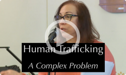 Human Trafficking - A Complex Problem 5/19/19