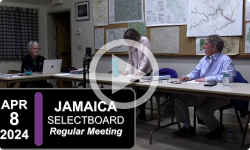 Jamaica Selectboard: Jamaica SB Mtg 4/8/24