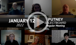 Putney Selectboard: Putney SB Mtg 1/12/22