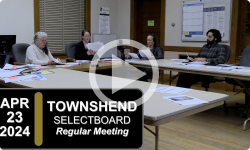 Townshend Selectboard: Townshend SB Mtg 4/23/24