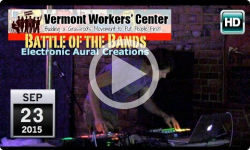 VT Workers' Center: Series 3- Electronic Aural Creations