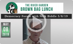 River Garden Brown Bag Lunch Series: Democracy Forum with Nick Biddle 5/8/19