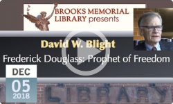 1st Wednesdays Presents - Prof. David W. Blight - Frederick Douglass: Prophet of Freedom