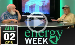 Energy Week #274: 08/02/18