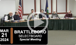 Brattleboro Selectboard: Brattleboro SB Special Mtg 3/21/24