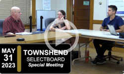 Townshend Selectboard: Townshend SB Special Mtg 5/31/23