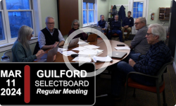 Guilford Selectboard: Guilford SB Mtg 3/11/24