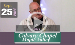 Calvary Chapel Maple Valley: James 1G
