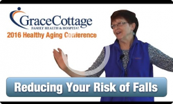 Grace Cottage presents - Healthy Aging: Reducing Your Risk of Falls
