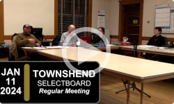 Townshend Selectboard: Townshend SB Mtg 1/11/24