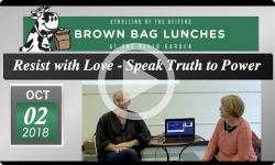 River Garden Brown Bag Lunch Series: Resist with Love - Speak Truth to Power