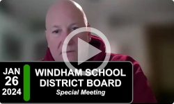 Windham School District Board: Windham School District Bd Mtg 1/26/24